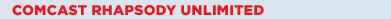 Comcast Rhapsody Unlimited