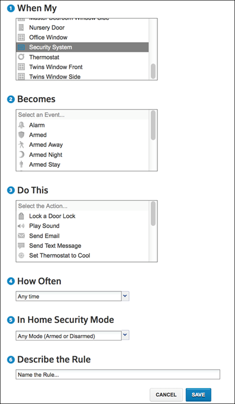 The set of criteria for creating a rule based on an event. In sequence top to bottom, the criteria are: When My, Becomes, Do This, How Often, In Home Security Mode, Describe the Rule.