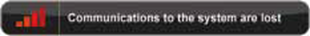 A message indicating that communications to the system are lost is displayed